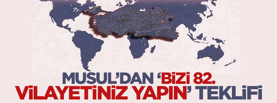 O şehirden Türkiye'ye 'bizi 82. vilayetiniz yapın' teklifi