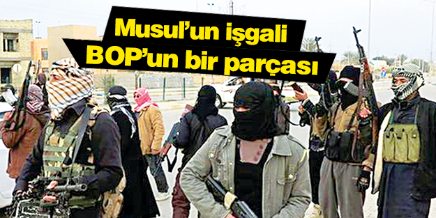 Musul’un işgali BOP’un bir parçası