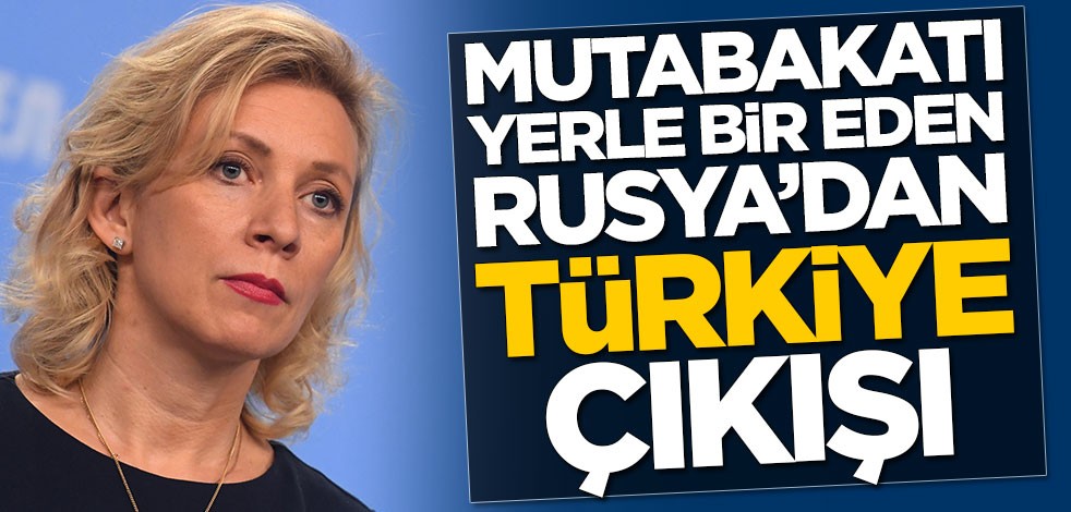 Mutabakatı yerle bir eden Rusya'dan Türkiye çıkışı