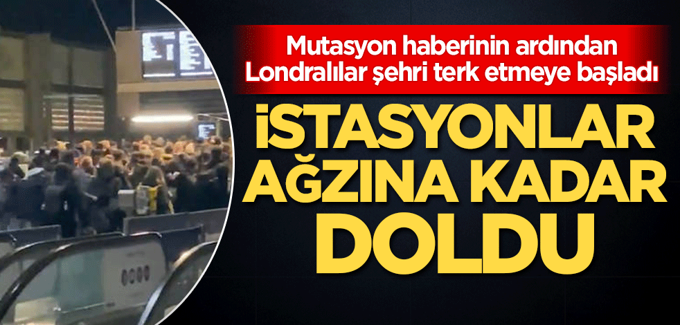 Mutasyon haberinin ardından Londralılar şehri terk etmeye başladı
