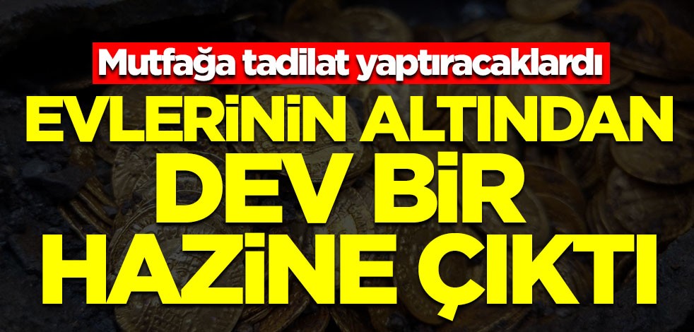 Mutfağa tadilat yaptıracaklardı! Evin altından dev hazine çıktı