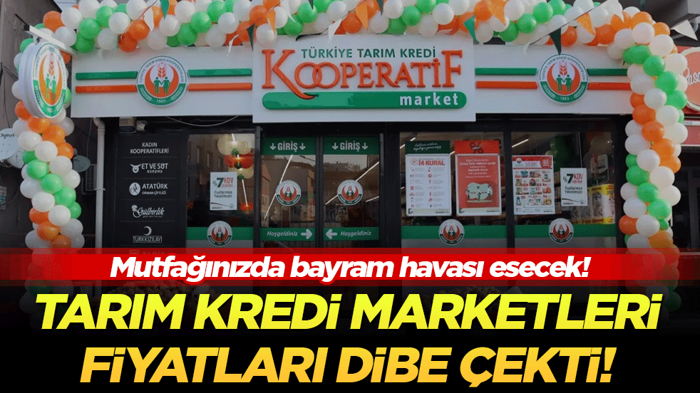 Mutfağınızda bayram havası esecek! Tarım Kredi Marketleri fiyatları dibe çekti!