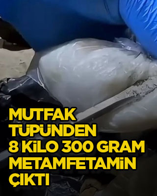 Mutfak tüpünden 8 kilo 300 gram metamfetamin çıktı