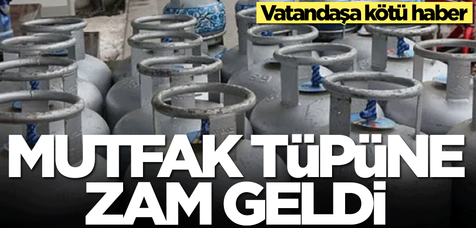 Mutfak tüpüne zam geldi! Bir sene içinde rekor artış...