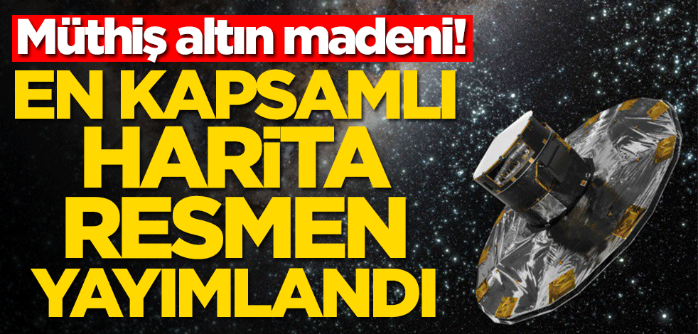 Müthiş altın madeni! En kapsamlı harita resmen yayımlandı