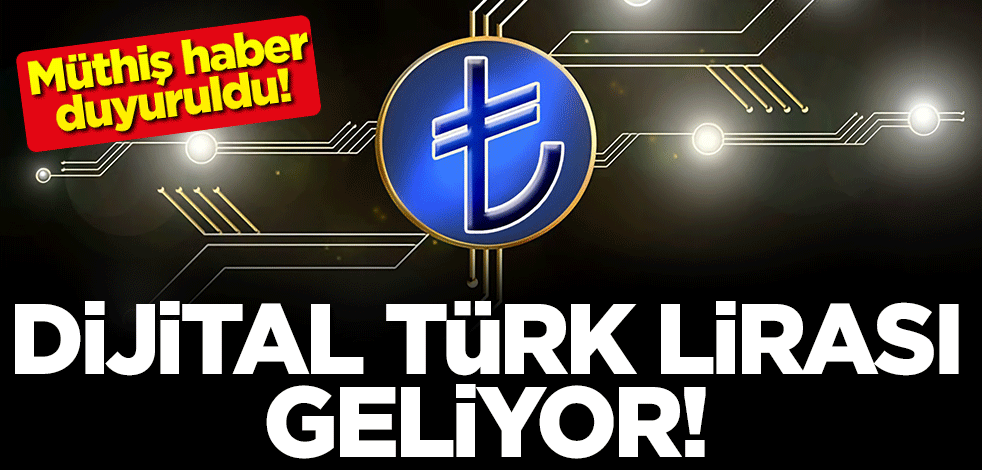 Müthiş haber duyuruldu! Dijital Türk lirası geliyor