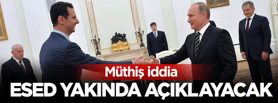 Müthiş iddia! Esed yakında Suriye’den çekileceğini açıklayacak
