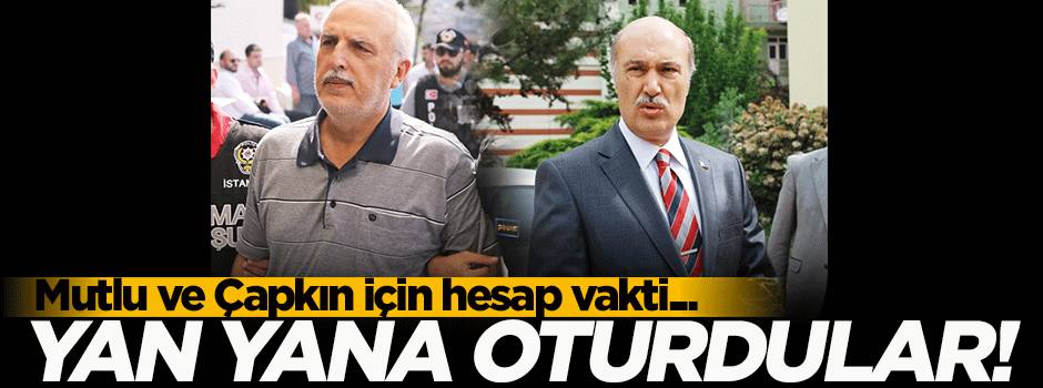 Mutlu ve Çapkın için hesap vakti! Yan yana oturdular...