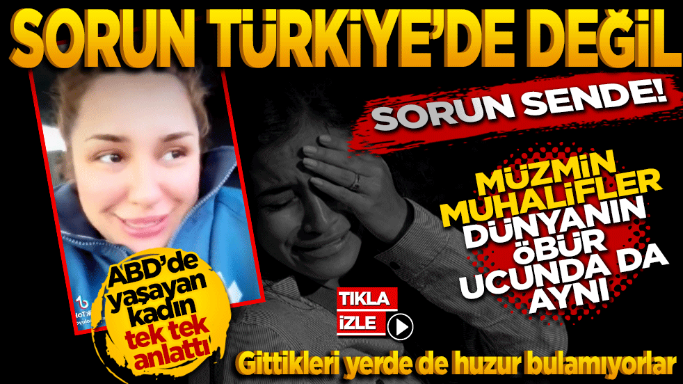 Müzmin muhalifler dünyanın öbür ucunda da aynı: ‘Sorun Türkiye’de değil, sende!’