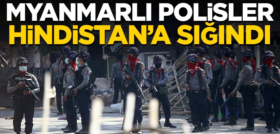 Myanmarlı polisler, Hindistan'a sığındı