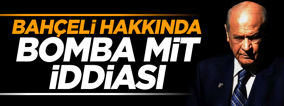 Namık Kemal Zeybek: Devlet Bahçeli MİT görevlisidir