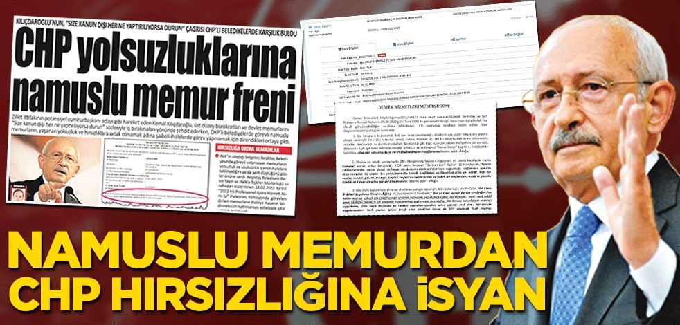 Namuslu memurdan CHP hırsızlığına isyan