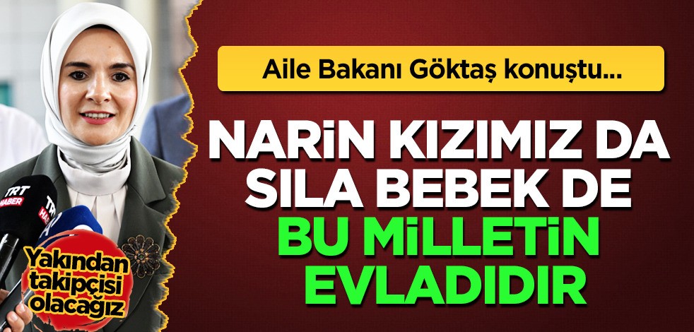 Narin Güran ve Sıla bebek olayı Türkiye'yi ayağa kaldırdı: Narin kızımız da Sıla bebek de bu milletin evladıdır