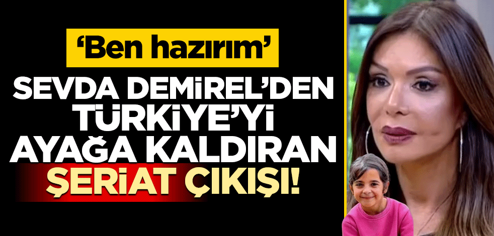 Narin hakkında konuşan Sevda Demirel’den Türkiye’yi ayağa kaldıran Şeriat çıkışı! "Ben hazırım"