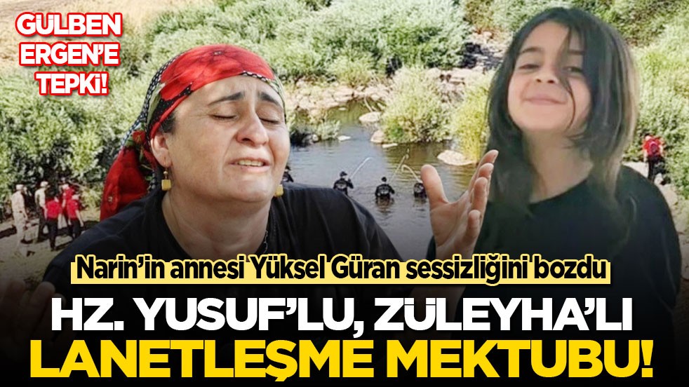 Narin’in annesi Yüksel Güran sessizliğini bozdu: Hz. Yusuf’lu, Züleyha’lı lanetleşme mektubu!