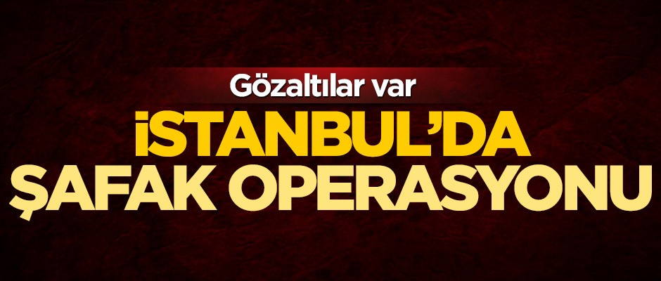 Narkotikten İstanbul'da şafak operasyonu