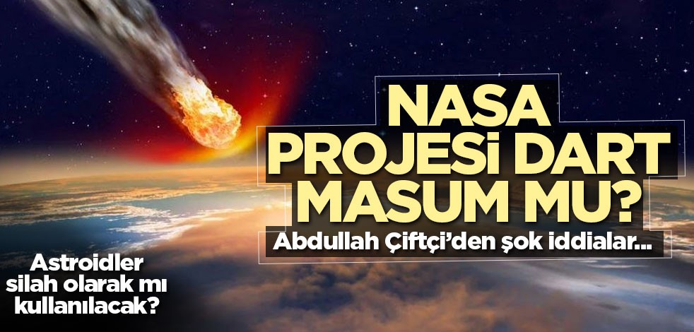 NASA projesi DART masum mu?