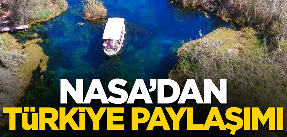 NASA'dan Türkiye paylaşımı