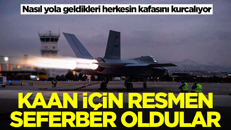 Nasıl yola geldikleri herkesin kafasını kurcalıyor: Kaan için resmen seferber oldular