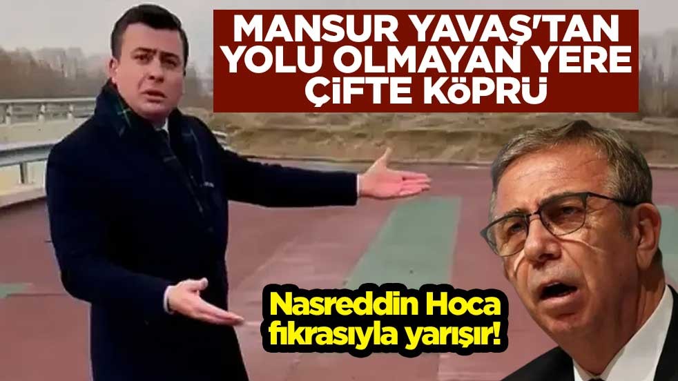 Nasreddin Hoca fıkrasıyla yarışır! Mansur'dan yolu olmayan yere çifte köprü