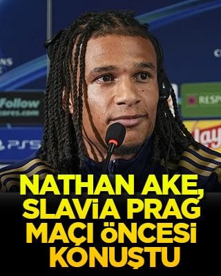 Nathan Ake, Slavia Prag maçı öncesi konuştu
