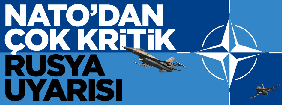 NATO generalinden çok kritik "Rusya' uyarısı