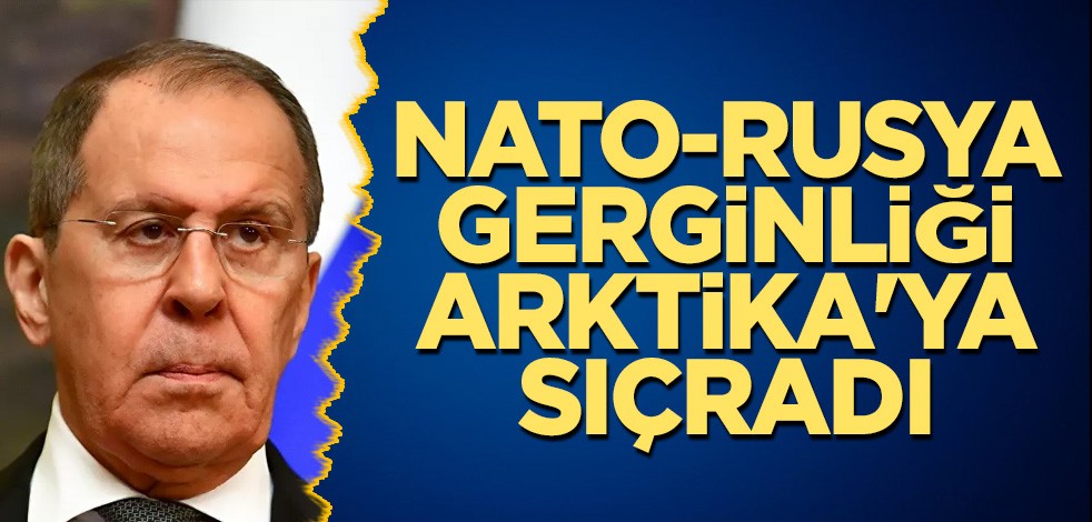 NATO Rusya gerginliği Arktika'ya sıçradı