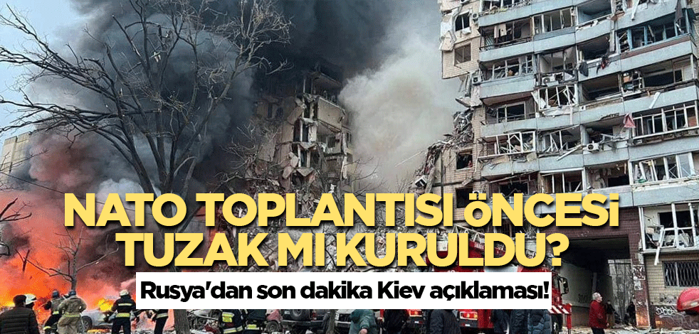 NATO toplantısı öncesi tuzak mı kuruldu? Rusya'dan son dakika Kiev açıklaması!