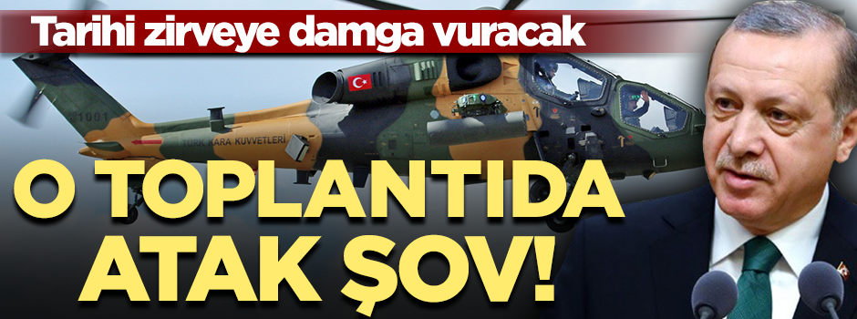 NATO toplantısında ATAK'lar şov yapacak!
