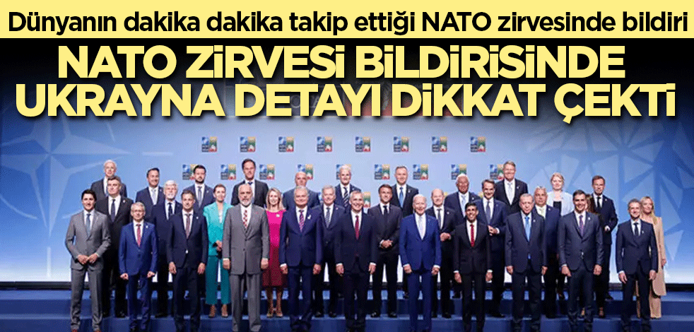 NATO zirvesi bildirisinde Ukrayna detayı dikkat çekti