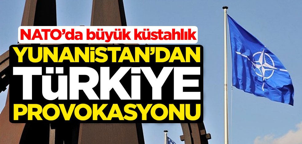 NATO'da büyük küstahlık! Yunanistan'dan Türkiye provokasyonu
