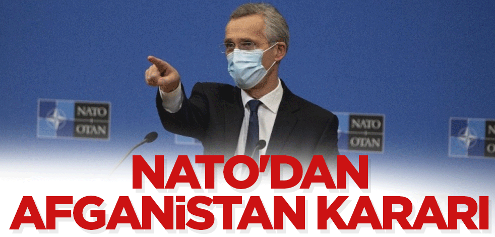 NATO'dan Afganistan kararı
