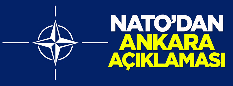 NATO'dan 'Ankara' açıklaması