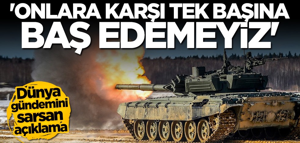 NATO'dan askeri hazırlık çağrısı: Onlara karşı tek başına baş edemeyiz