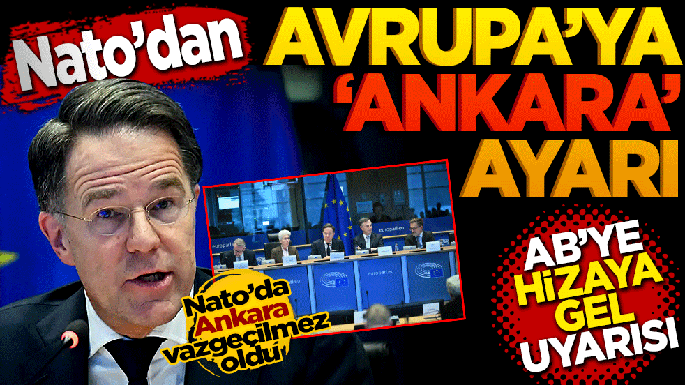 Nato’dan Avrupa’ya Ankara ayarı! AB’ye hizaya gel uyarısı