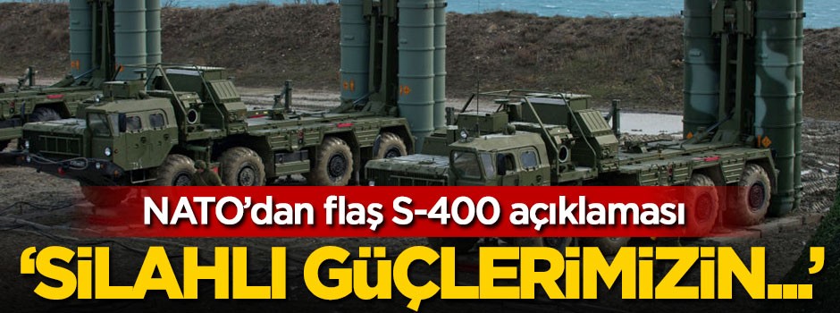 NATO'dan flaş S-400 açıklaması