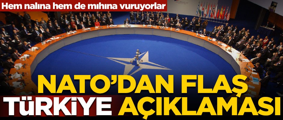 NATO'dan flaş Türkiye açıklaması! Hem nalına hem de mıhına vuruyorlar