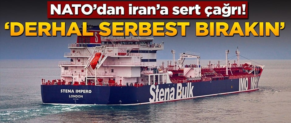 NATO’dan İran’a sert çağrı! ‘Derhal serbest bırakın’