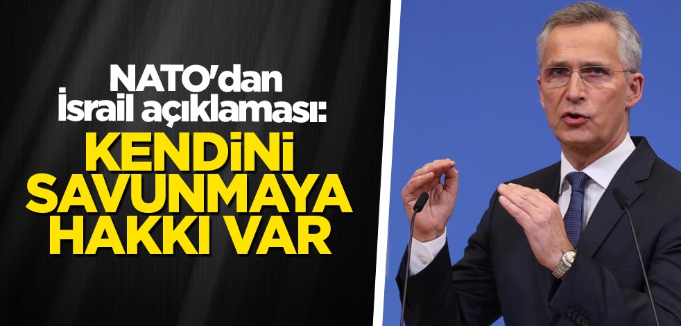 NATO'dan İsrail açıklaması: Kendini savunmaya hakkı var