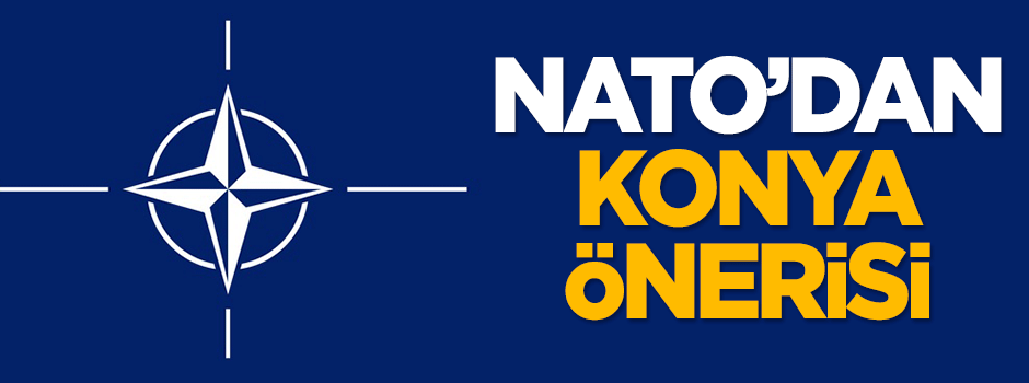 NATO'dan Konya önerisi