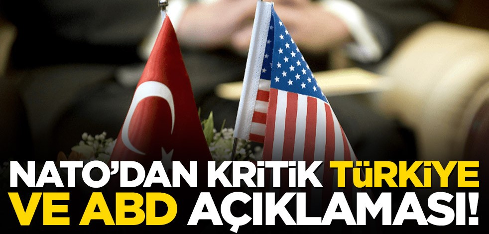 NATO'dan kritik Türkiye ve ABD açıklaması!