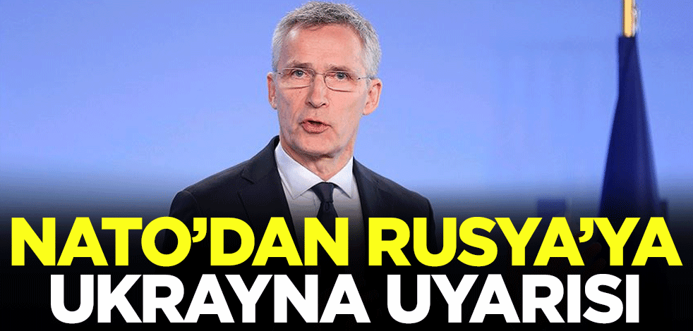 NATO'dan Rusya'ya Ukrayna uyarısı