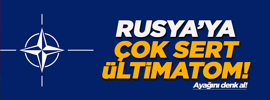NATO'dan Rusya'ya ültimatom