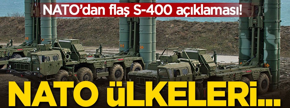 NATO'dan S-400 açıklaması!