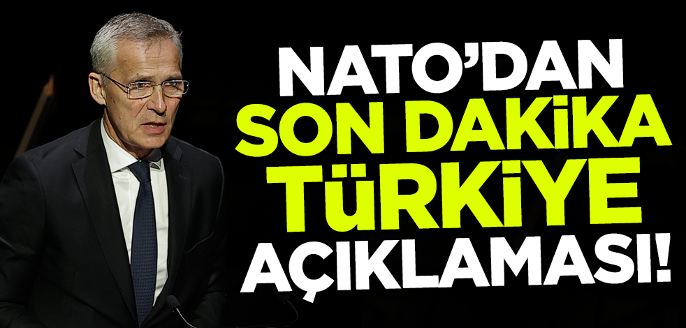 NATO'dan son dakika Türkiye açıklaması!