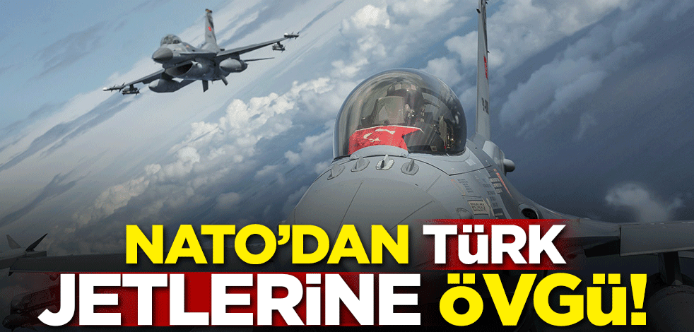 NATO’dan Türk jetlerine övgü