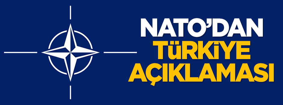 NATO'dan Türkiye açıklaması