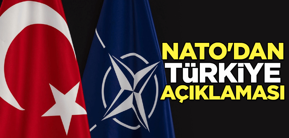 NATO'dan Türkiye açıklaması