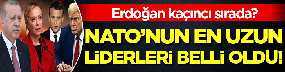 NATO'nun en uzun liderleri belli oldu! Erdoğan kaçıncı sırada?