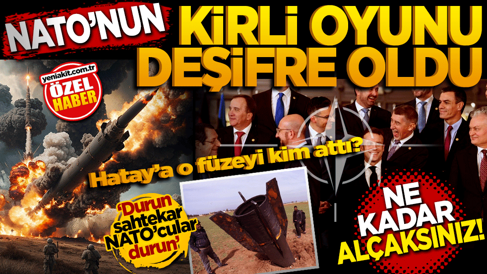 Nato’nun kirli oyunu deşifre oldu: Ne kadar alçaksınız!